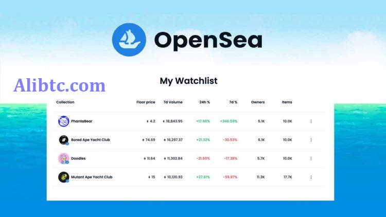 Opensea新功能Watchlist上线!快速追踪NFT项目关键数据