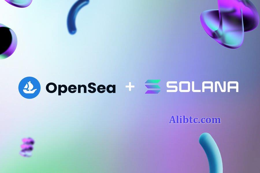Solana NFT正式登陆OpenSea!测试阶段不支持拍卖功能