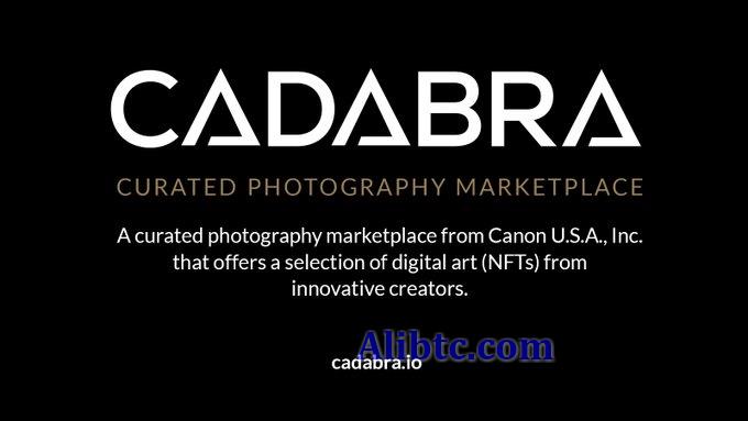 相机大厂佳能将在以太坊推NFT市场Cadabra 提供数字摄影作品交易