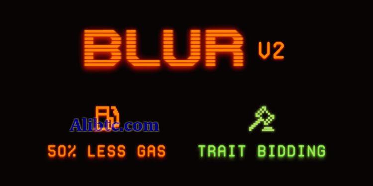 Blur推出V2版本!创始人:第二季空投积分不会被稀释