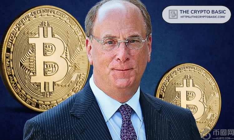 贝莱德首席执行官利用“恐惧资产”比特币和加密货币来对冲法定货币贬值